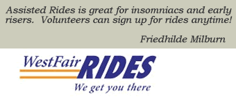 West Fair Rides: Assisted Rides is great for insomniacs and early risers.  Volunteers can sign up for rides anytime!